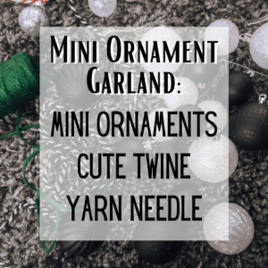 supplies to make mini ornament garland diy