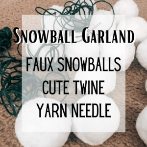 Supplies for DIY snowball garland: faux snowballs, cute twine & a yarn needle