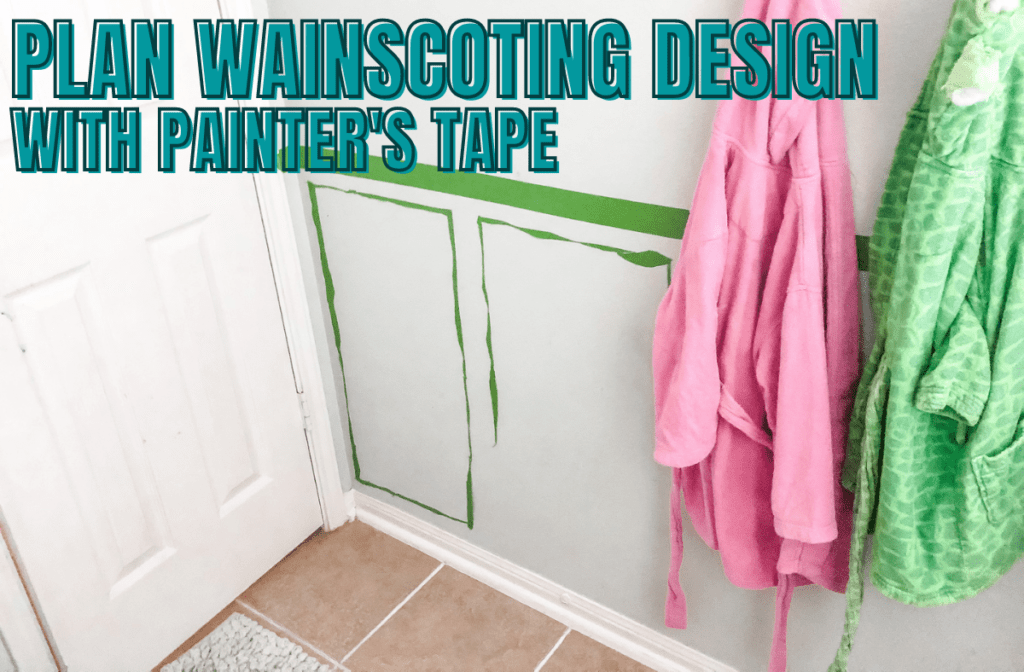 plan waintscoting design in bathroom with painters tape
