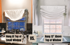 A Side by side of a roman shade hung at top of window VS Roman shade hung 13" above the window to make it look larger